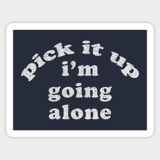 Euchre Card Game - Pick It Up Im Going Alone Sticker